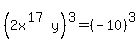 %282x%5E%2817%29y%29%5E3=%28-10%29%5E3