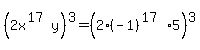 %282x%5E%2817%29y%29%5E3=%282%28-1%29%5E%2817%295%29%5E3