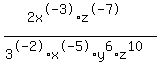 %282x%5E-3%2Az%5E-7%29%2F%283%5E-2%2Ax%5E-5%2Ay%5E6%2Az%5E10%29