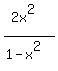 %282x%5E2%29%2F%281-x%5E2%29
