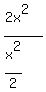 %282x%5E2%29%2F%28x%5E2%2F2%29