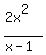 %282x%5E2%29%2F%28x-1%29