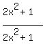 %282x%5E2%2B1%29%2F%282x%5E2%2B1%29