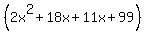 %282x%5E2%2B18x%2B11x%2B99%29