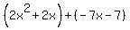 %282x%5E2%2B2x%29%2B%28-7x-7%29