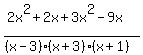 %282x%5E2%2B2x%2B3x%5E2-9x%29%2F%28%28x-3%29%28x%2B3%29%28x%2B1%29%29
