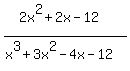 %282x%5E2%2B2x-12%29%2F%28x%5E3%2B3x%5E2-4x-12%29