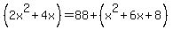 %282x%5E2%2B4x%29=88%2B%28x%5E2%2B6x%2B8%29