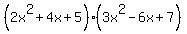 %282x%5E2%2B4x%2B5%29%283x%5E2-6x%2B7%29