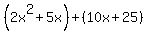 %282x%5E2%2B5x%29%2B%2810x%2B25%29