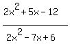 %282x%5E2%2B5x-12%29%2F%282x%5E2-7x%2B6%29