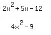 %282x%5E2%2B5x-12%29%2F%284x%5E2-9%29