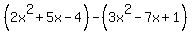 %282x%5E2%2B5x-4%29-%283x%5E2-7x%2B1%29