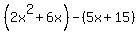 %282x%5E2%2B6x%29+-%285x%2B15%29