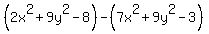 %282x%5E2%2B9y%5E2-8%29-%287x%5E2%2B9y%5E2-3%29