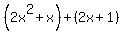 %282x%5E2%2Bx%29%2B%282x%2B1%29