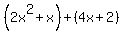 %282x%5E2%2Bx%29%2B%284x%2B2%29