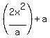 %282x%5E2%2Fa%29+%2B+a+