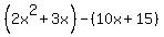 %282x%5E2+%2B+3x%29+-%2810x%2B15%29