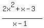 %282x%5E2+%2B+x+-+3%29%2F%28x-1%29