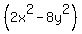 %282x%5E2+-+8y%5E2%29