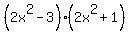 %282x%5E2+-3%29%282x%5E2+%2B+1%29