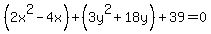 %282x%5E2+-4x%29%2B%283y%5E2%2B18y%29%2B39=0