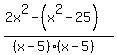 %282x%5E2-%28x%5E2-25%29%29%2F%28%28x-5%29%28x-5%29%29
