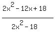 %282x%5E2-12x%2B18%29%2F%282x%5E2-18%29