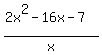 %282x%5E2-16x-7%29%2Fx
