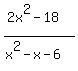%282x%5E2-18%29%2F%28x%5E2-x-6%29