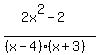 %282x%5E2-2%29%2F%28%28x-4%29%28x%2B3%29%29
