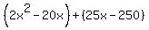 %282x%5E2-20x%29%2B%2825x-250%29