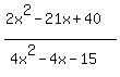 %282x%5E2-21x%2B40%29%2F%284x%5E2-4x-15%29