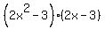 %282x%5E2-3%29%282x-3%29