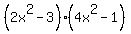 %282x%5E2-3%29%2A%284x%5E2-1%29