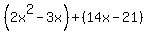 %282x%5E2-3x%29%2B%2814x-21%29