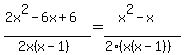 %282x%5E2-6x%2B6%29%2F%282x%28x-1%29%29=%28x%5E2-x%29%2F%282%28x%28x-1%29%29%29