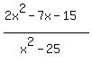 %282x%5E2-7x-15%29%2F%28x%5E2-25%29