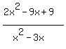 \"%282x%5E2-9x%2B9%29%2F%28x%5E2-3x%29\"