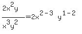 %282x%5E2y%29%2F%28x%5E3y%5E2%29=2x%5E%282-3%29y%5E%281-2%29