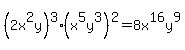 %282x%5E2y%29%5E3%2A%28x%5E5y%5E3%29%5E2=8x%5E16y%5E9