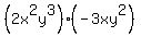 %282x%5E2y%5E3%29%28-3xy%5E2%29+
