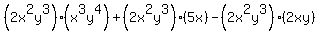 %282x%5E2y%5E3%29%28x%5E3y%5E4%29%2B%282x%5E2y%5E3%29%285x%29-%282x%5E2y%5E3%29%282xy%29