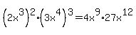 \"%282x%5E3%29%5E2+%283x%5E4%29%5E3+=+4x%5E9%2A27x%5E12\"