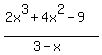 %282x%5E3+%2B+4x%5E2+-+9%29%2F%283+-+x%29