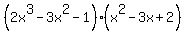 %282x%5E3+-+3x%5E2+-+1%29%2A%28x%5E2+-+3x+%2B+2%29