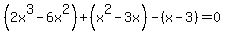 %282x%5E3-+6x%5E2%29%2B%28x%5E2+-3x%29+-%28x-+3%29=0