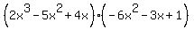 %282x%5E3-5x%5E2%2B4x%29%28-6x%5E2-3x%2B1%29