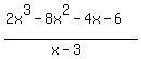 %282x%5E3-8x%5E2-4x-6%29%2F%28x-3%29
